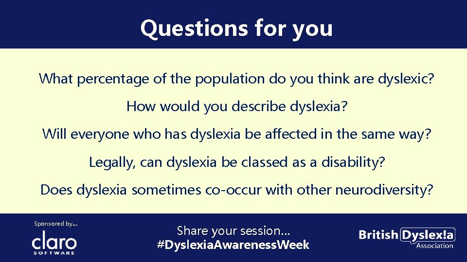 Questions for you What percentage of the population do you think are dyslexic? How
