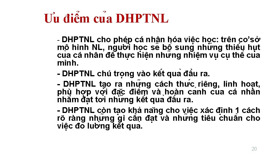 U u điê m cu a DHPTNL  - DHPTNL cho phép cá nhân hóa