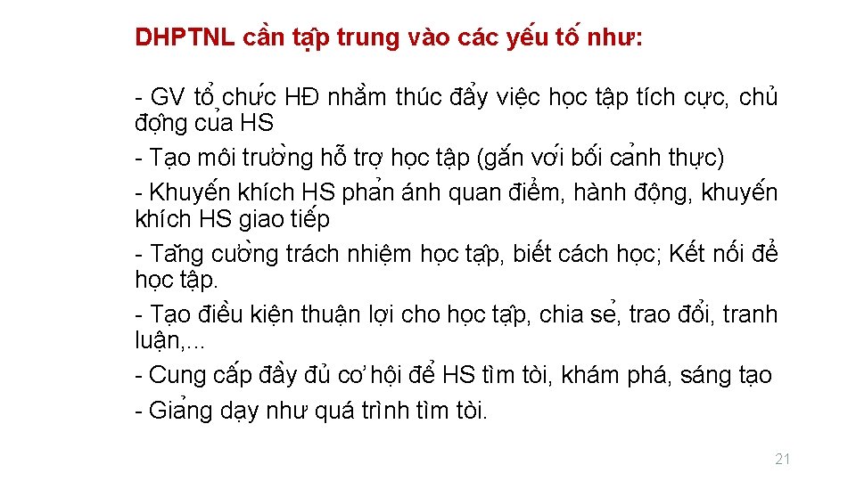 DHPTNL câ n tạ p trung vào các yê u tô như: - GV