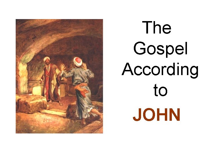 The Gospel According to JOHN 