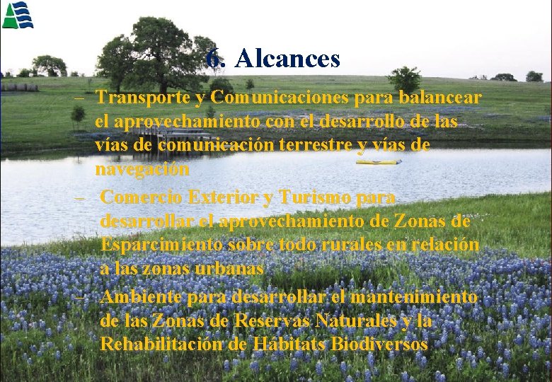 6. Alcances – Transporte y Comunicaciones para balancear el aprovechamiento con el desarrollo de