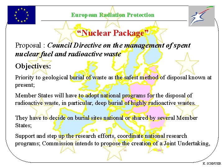 European Radiation Protection “Nuclear Package” Proposal : Council Directive on the management of spent