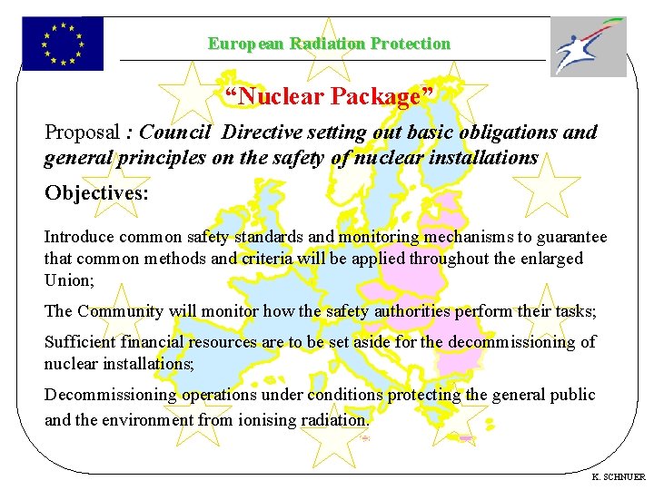 European Radiation Protection “Nuclear Package” Proposal : Council Directive setting out basic obligations and
