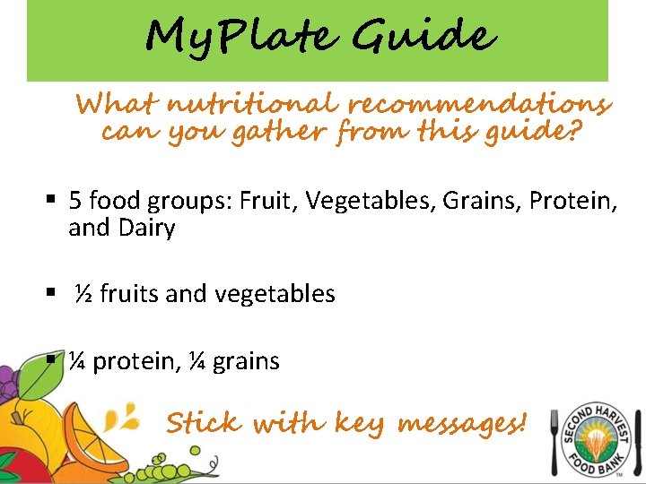 My. Plate Guide What nutritional recommendations can you gather from this guide? § 5