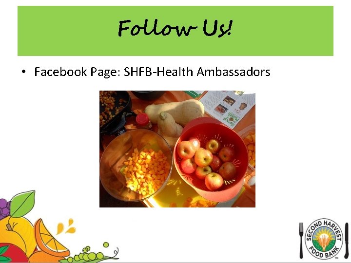 Follow Us! • Facebook Page: SHFB-Health Ambassadors 