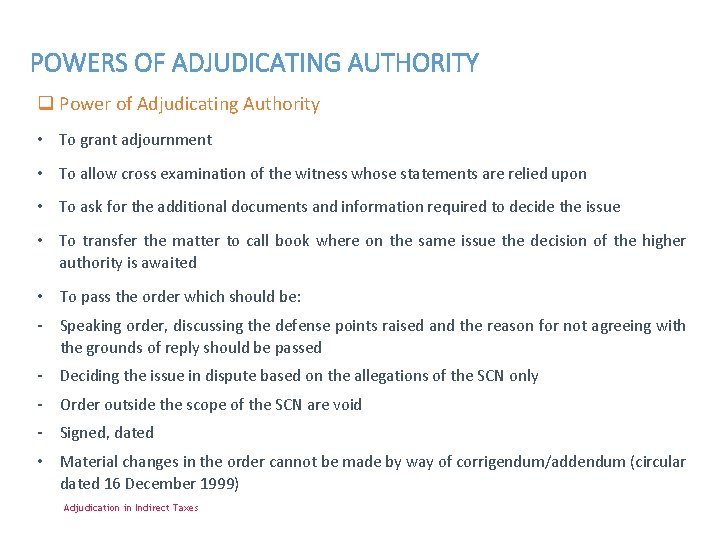 POWERS OF ADJUDICATING AUTHORITY q Power of Adjudicating Authority • To grant adjournment •