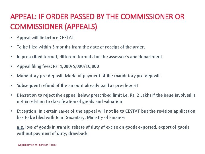 APPEAL: IF ORDER PASSED BY THE COMMISSIONER OR COMMISSIONER (APPEALS) • Appeal will lie