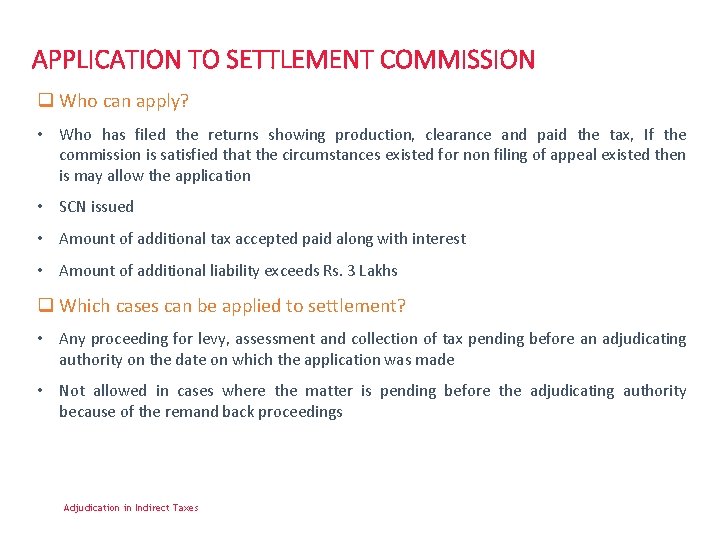 APPLICATION TO SETTLEMENT COMMISSION q Who can apply? • Who has filed the returns