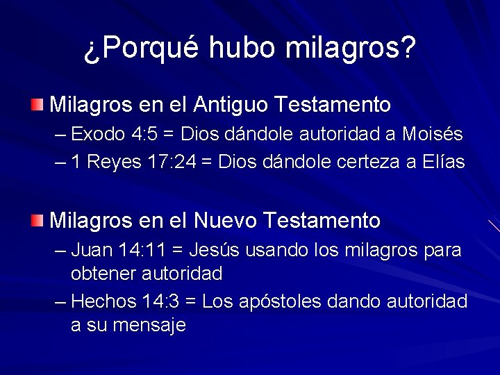 ¿Porqué hubo milagros? Milagros en el Antiguo Testamento – Exodo 4: 5 = Dios