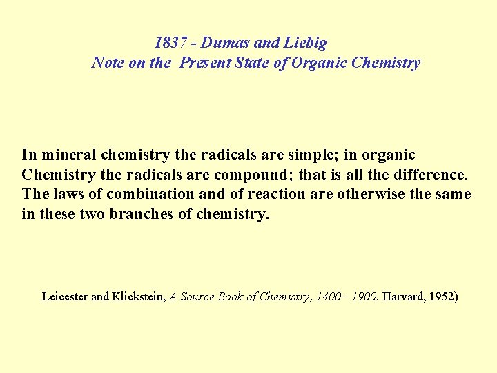 1837 - Dumas and Liebig Note on the Present State of Organic Chemistry In