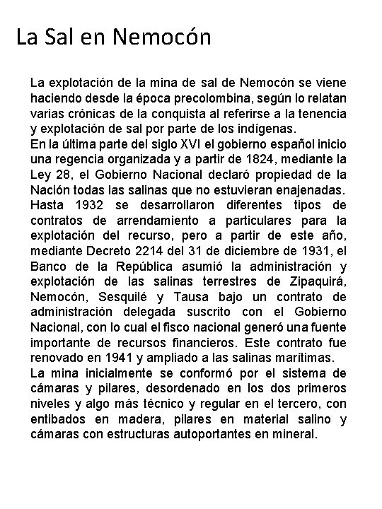 La Sal en Nemocón La explotación de la mina de sal de Nemocón se La Sal en Nemocón La explotación de la mina de sal de Nemocón se