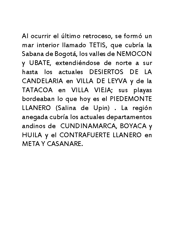 Al ocurrir el último retroceso, se formó un mar interior llamado TETIS, que cubría Al ocurrir el último retroceso, se formó un mar interior llamado TETIS, que cubría