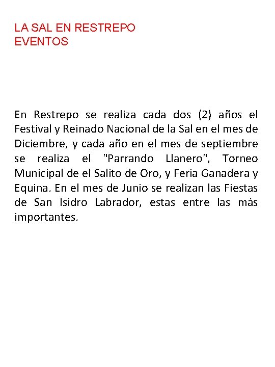 LA SAL EN RESTREPO EVENTOS En Restrepo se realiza cada dos (2) años el LA SAL EN RESTREPO EVENTOS En Restrepo se realiza cada dos (2) años el