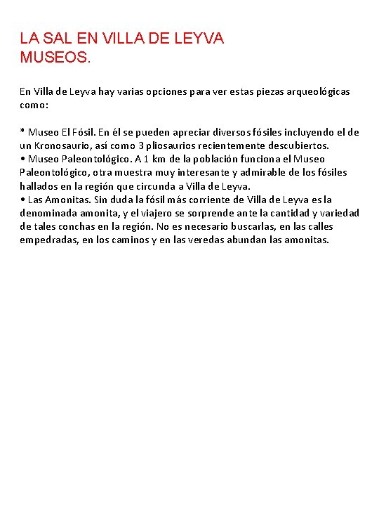 LA SAL EN VILLA DE LEYVA MUSEOS. En Villa de Leyva hay varias opciones LA SAL EN VILLA DE LEYVA MUSEOS. En Villa de Leyva hay varias opciones