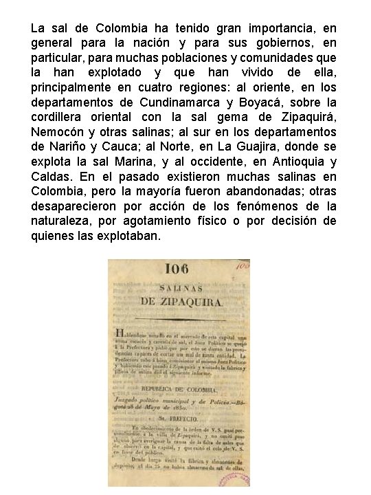 La sal de Colombia ha tenido gran importancia, en general para la nación y La sal de Colombia ha tenido gran importancia, en general para la nación y