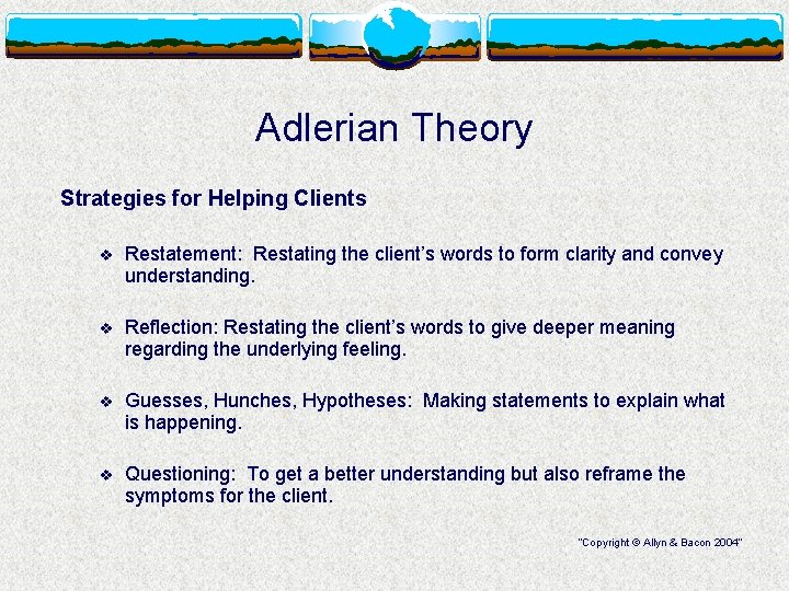 Adlerian Theory Strategies for Helping Clients v Restatement: Restating the client’s words to form