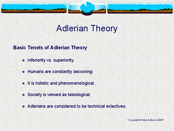 Adlerian Theory Basic Tenets of Adlerian Theory v Inferiority vs. superiority. v Humans are