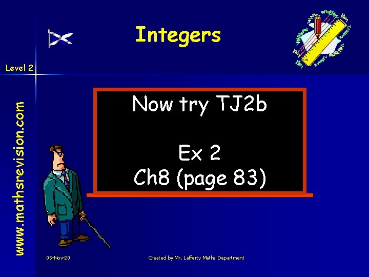 Integers www. mathsrevision. com Level 2 Now try TJ 2 b Ex 2 Ch