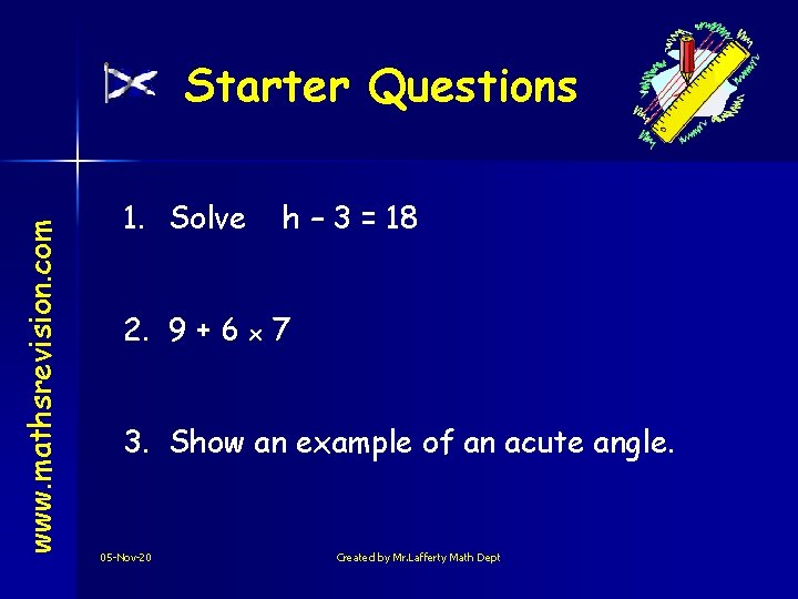 www. mathsrevision. com Starter Questions 1. Solve 2. 9 + 6 h – 3