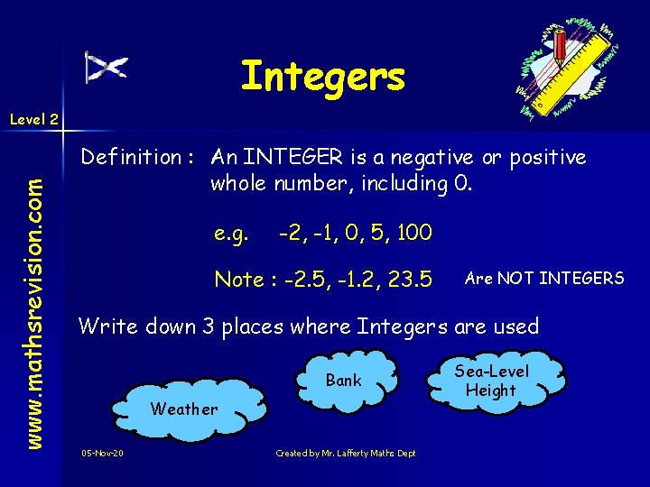 Integers www. mathsrevision. com Level 2 Definition : An INTEGER is a negative or