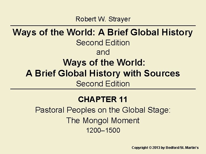 Robert W. Strayer Ways of the World: A Brief Global History Second Edition and
