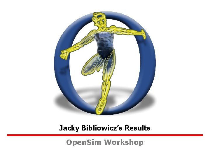Jacky Bibliowicz’s Results Open. Sim Workshop 