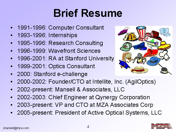 Brief Resume • • • 1991 -1996: Computer Consultant 1993 -1996: Internships 1995 -1996: