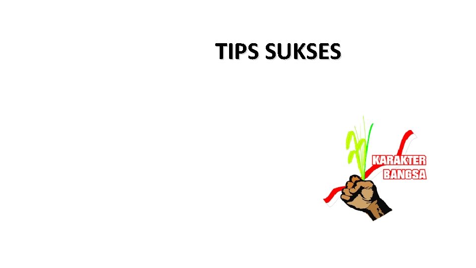 TIPS SUKSES 