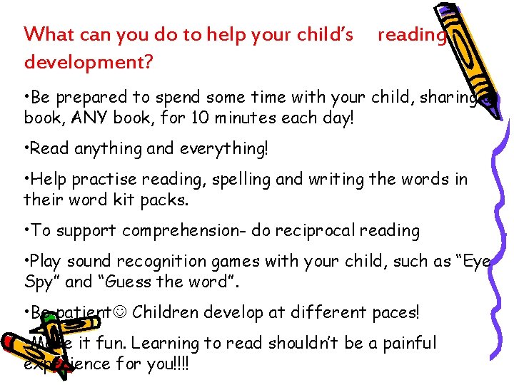 What can you do to help your child’s development? reading • Be prepared to What can you do to help your child’s development? reading • Be prepared to