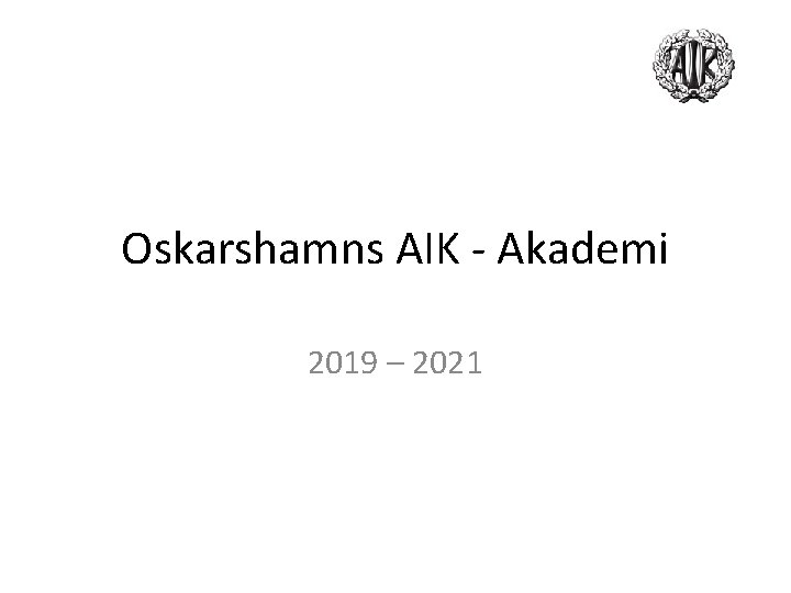 Oskarshamns AIK - Akademi 2019 – 2021 