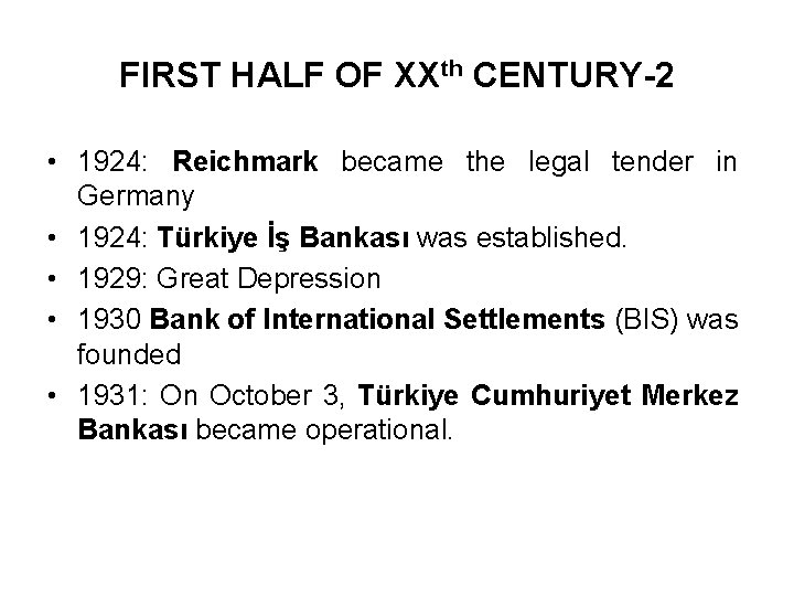 FIRST HALF OF XXth CENTURY-2 • 1924: Reichmark became the legal tender in Germany