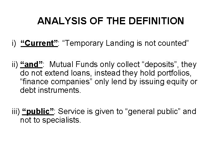 ANALYSIS OF THE DEFINITION i) “Current”: “Temporary Landing is not counted” ii) “and”: Mutual