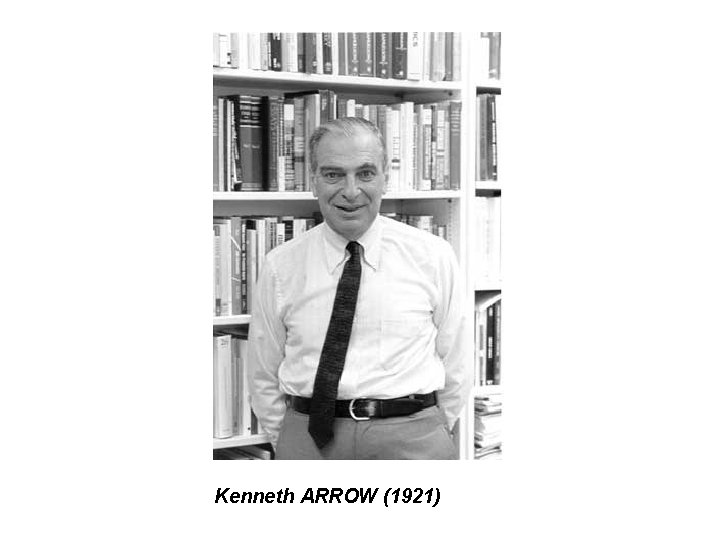 Kenneth ARROW (1921) 