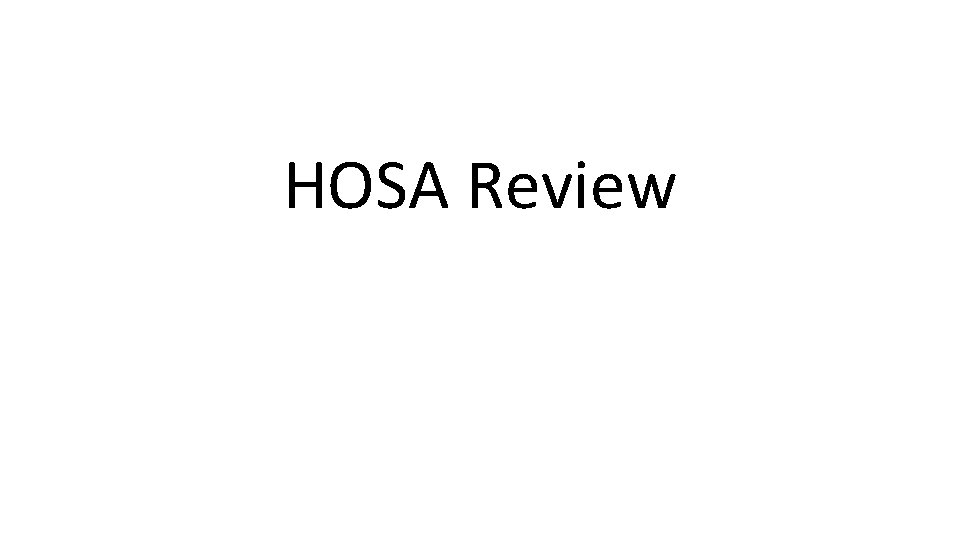 HOSA Review 