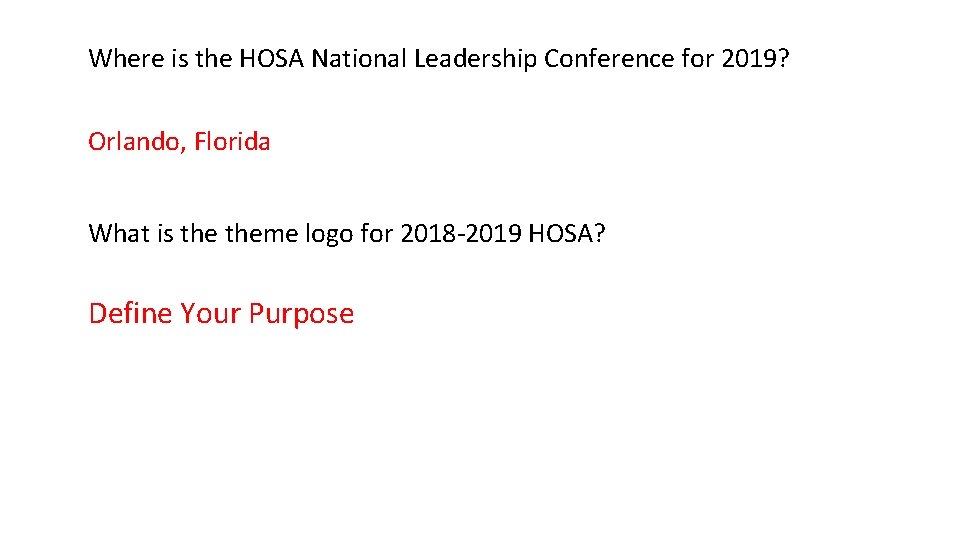 Where is the HOSA National Leadership Conference for 2019? Orlando, Florida What is theme