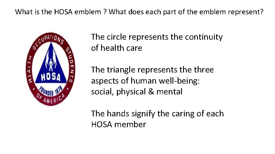 What is the HOSA emblem ? What does each part of the emblem represent?