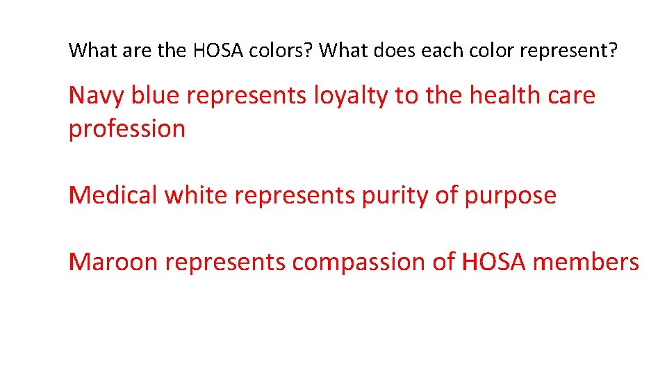 What are the HOSA colors? What does each color represent? Navy blue represents loyalty