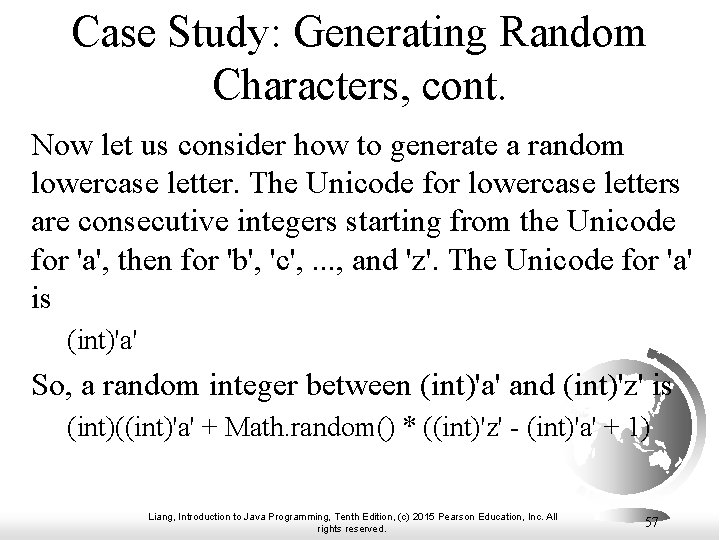 Case Study: Generating Random Characters, cont. Now let us consider how to generate a