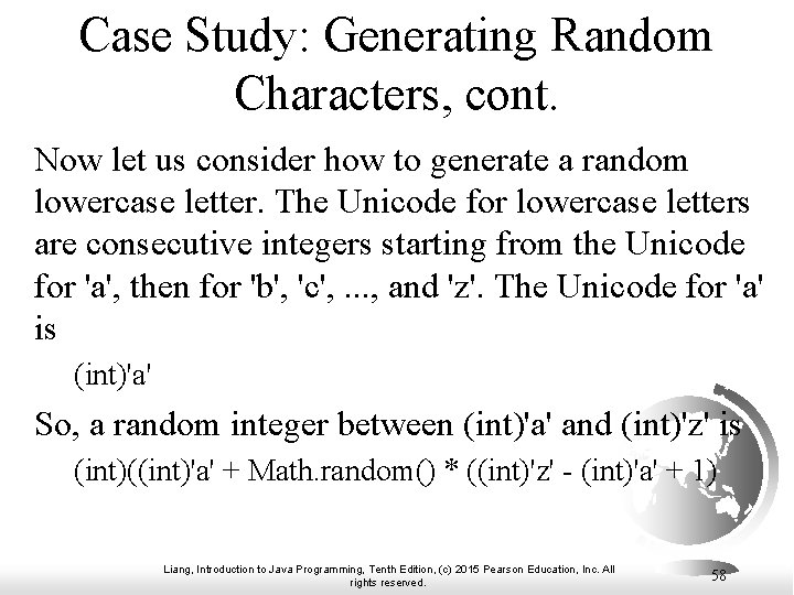 Case Study: Generating Random Characters, cont. Now let us consider how to generate a