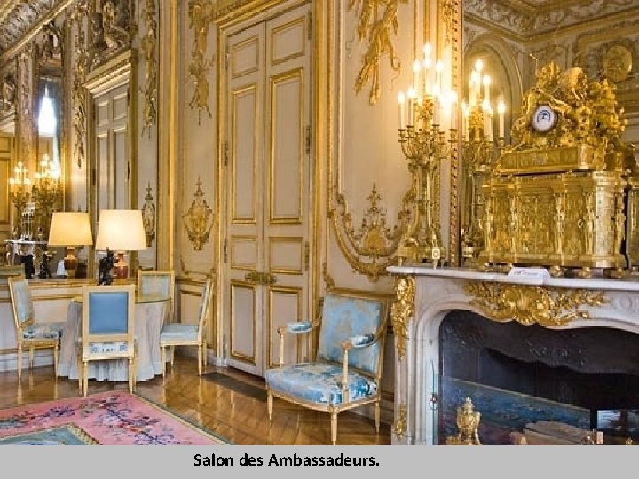 Salon des Ambassadeurs. 