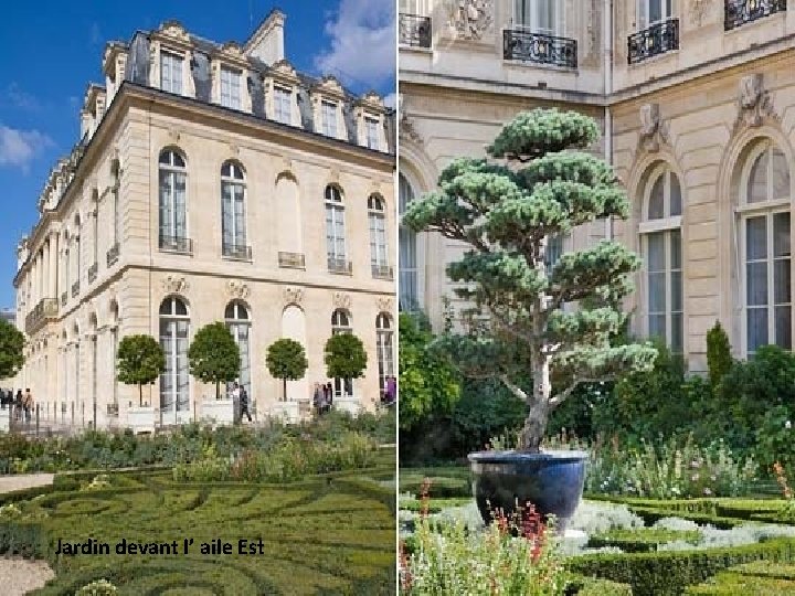 Jardin devant l’ aile Est 