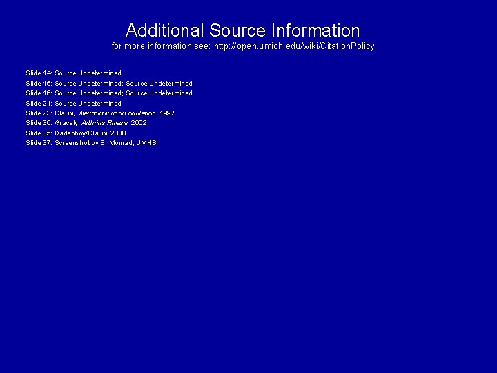 Additional Source Information for more information see: http: //open. umich. edu/wiki/Citation. Policy Slide 14: