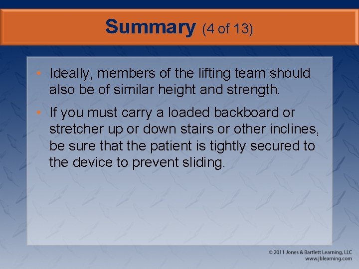 Summary (4 of 13) • Ideally, members of the lifting team should also be