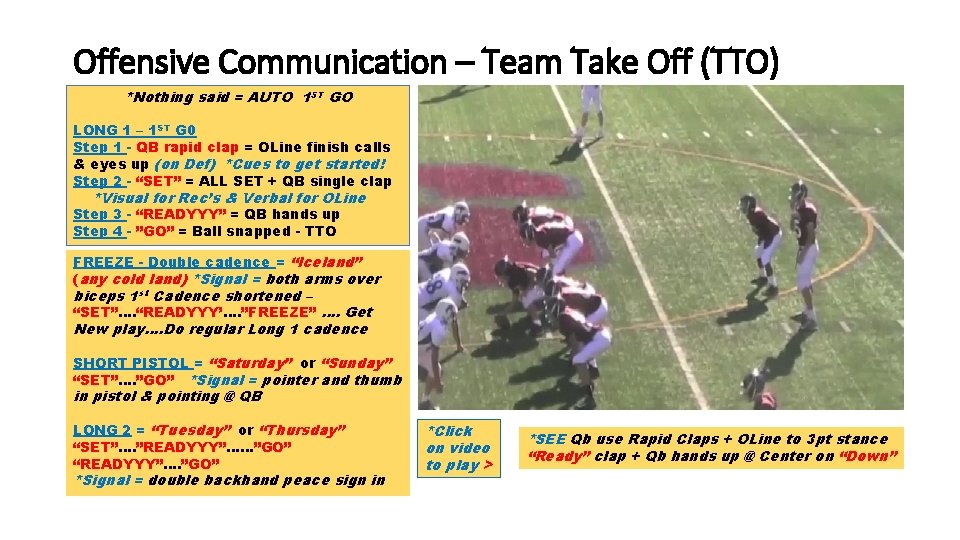 Offensive Communication – Team Take Off (TTO) *Nothing said = AUTO 1 ST GO