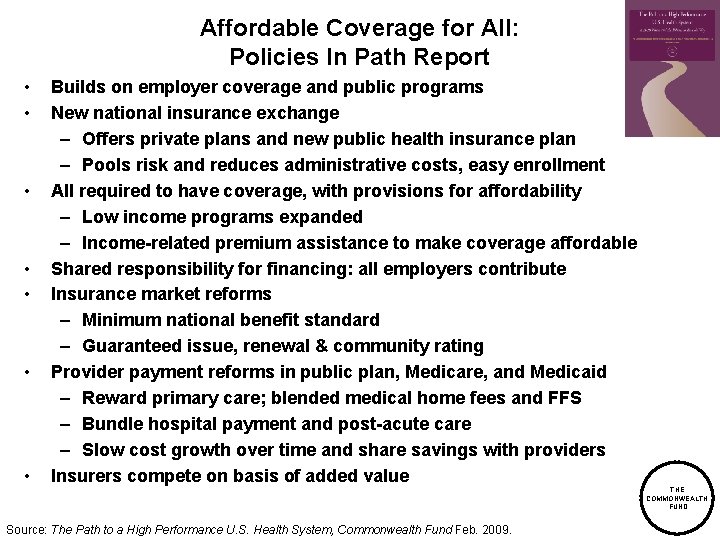 Affordable Coverage for All: Policies In Path Report • • 2 Builds on employer