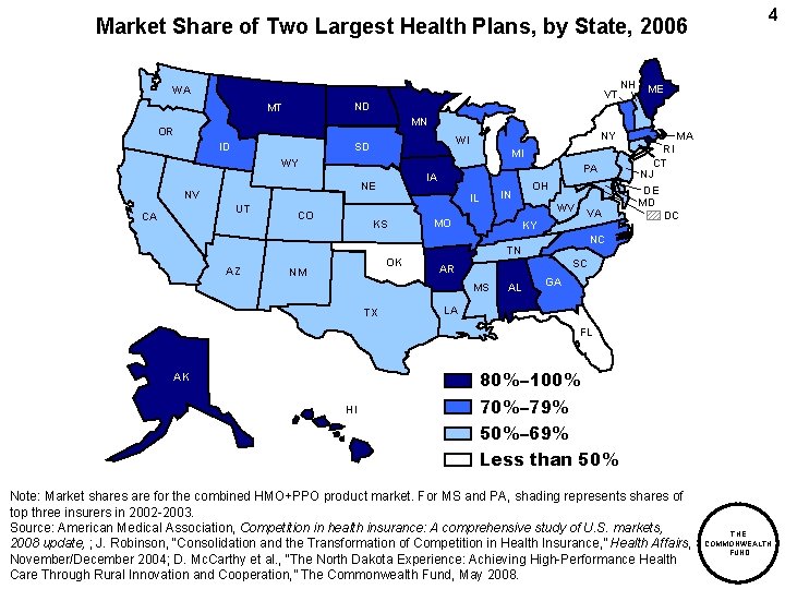 Market Share of Two Largest Health Plans, by State, 2006 WA VT NH 4