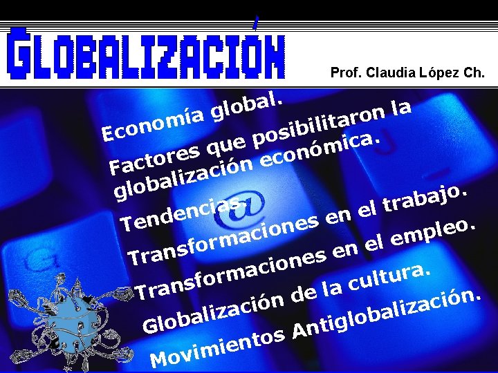 Prof. Claudia López Ch. . l a b a o l gl n a