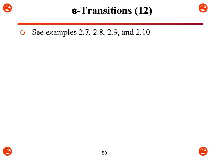  -Transitions (12) m See examples 2. 7, 2. 8, 2. 9, and 2.