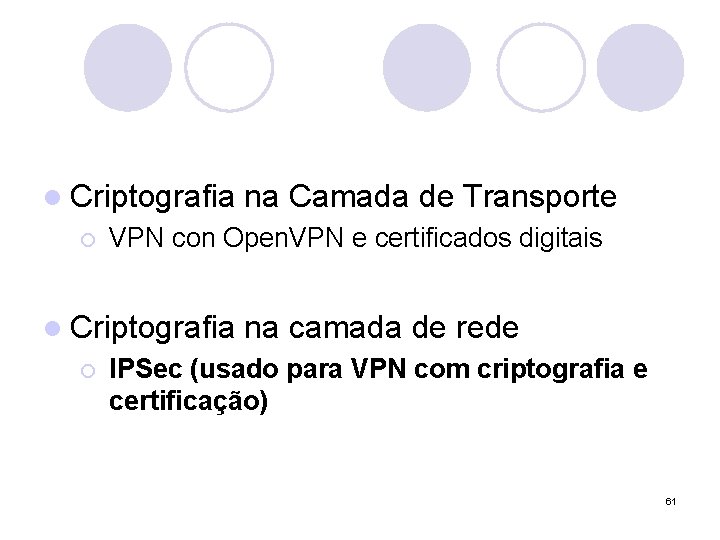 l Criptografia ¡ VPN con Open. VPN e certificados digitais l Criptografia ¡ na