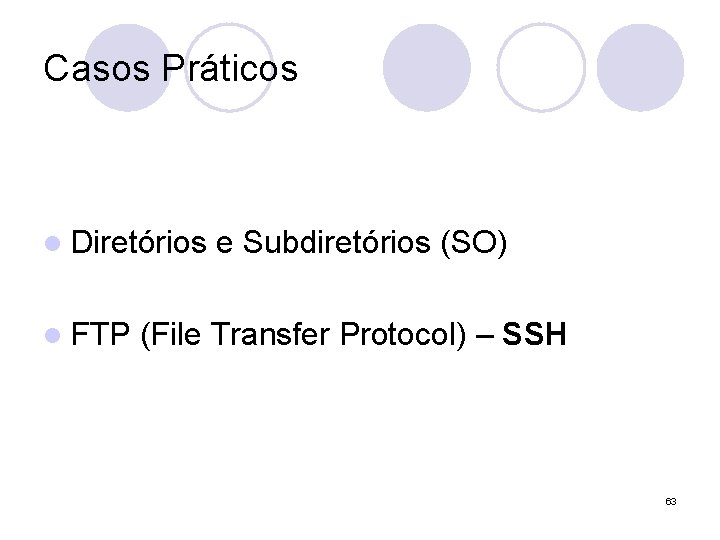 Casos Práticos l Diretórios l FTP e Subdiretórios (SO) (File Transfer Protocol) – SSH